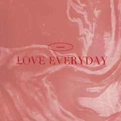 LOVE EVERYDAY