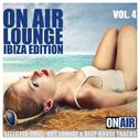 On Air Lounge, Vol. 4 (Ibiza Edition) (Selected Chill-Out, Lounge & Deep House Tracks)专辑