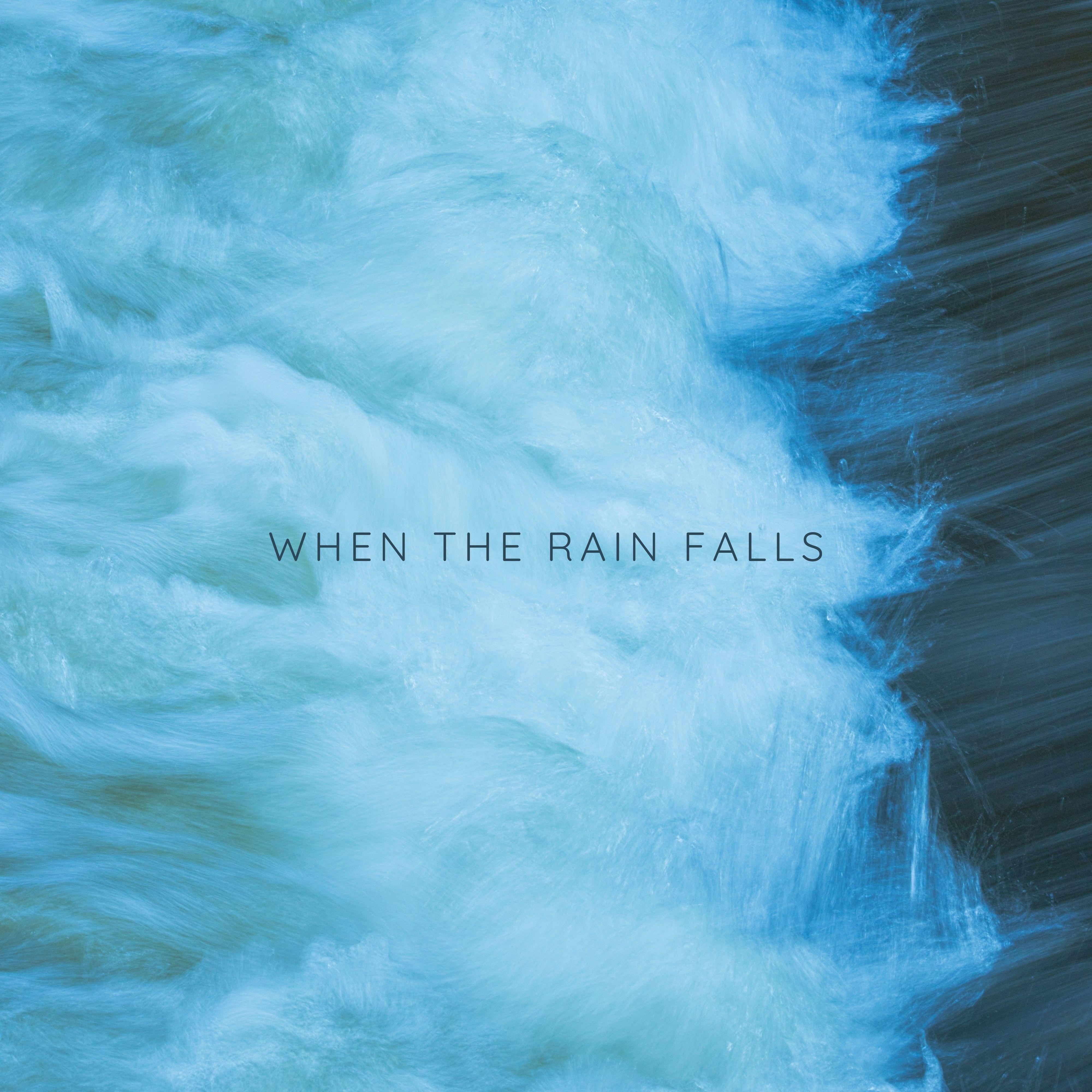 When The Rain Falls