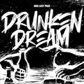 Drunken Dream