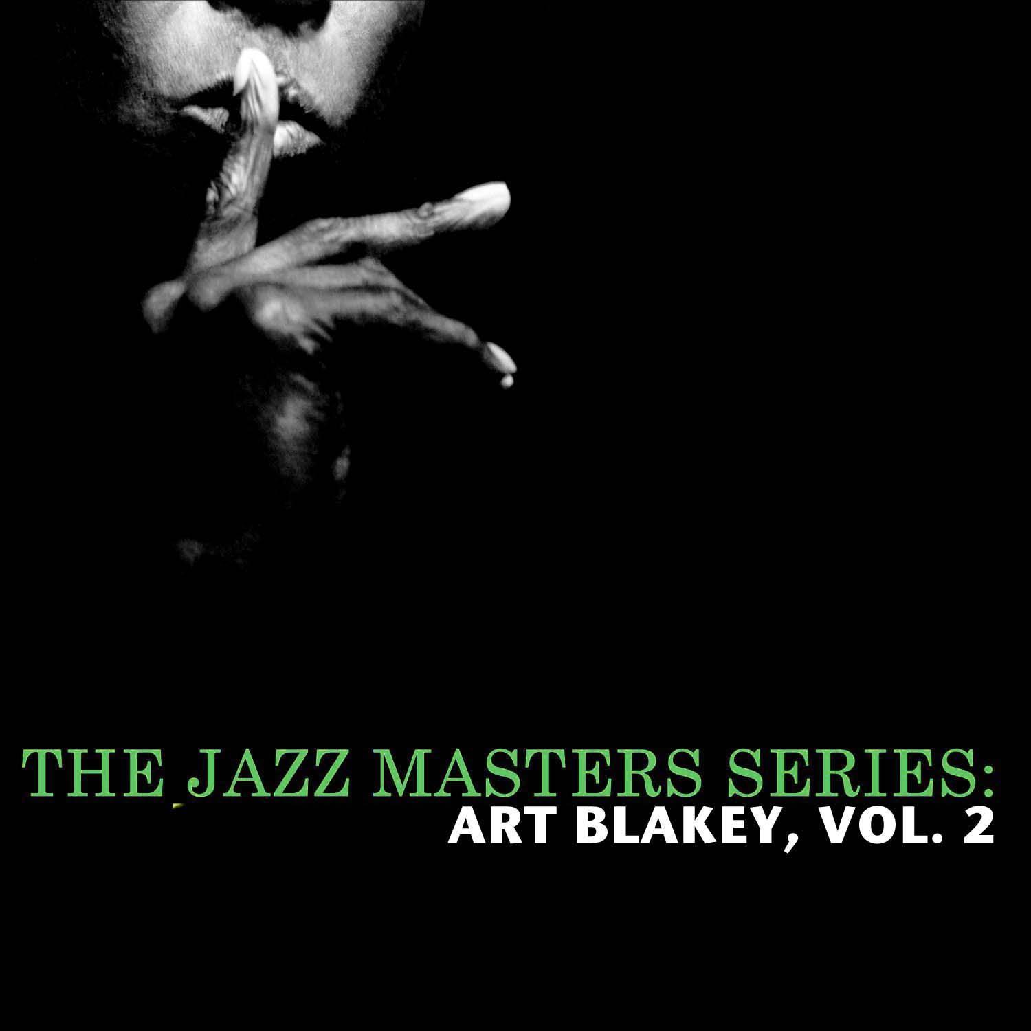 The Jazz Masters Series: Art Blakey, Vol. 2