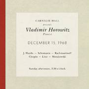 Vladimir Horowitz live at Carnegie Hall - Recital December 15, 1968: Haydn, Schumann, Rachmaninoff, 