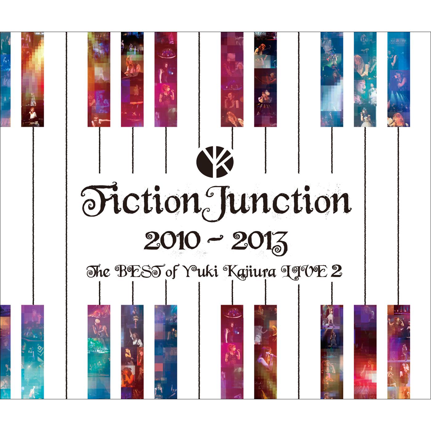 FictionJunction - 秘密（LIVE#6）