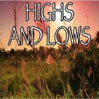 Highs And Lows(unofficial Instrumental) （原版立体声无和声）