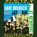 Dave Brubeck And Jay & Kai at Newport (HD Remastered)专辑