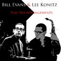 Bill Evans & Lee Konitz: Play The Arrangements专辑