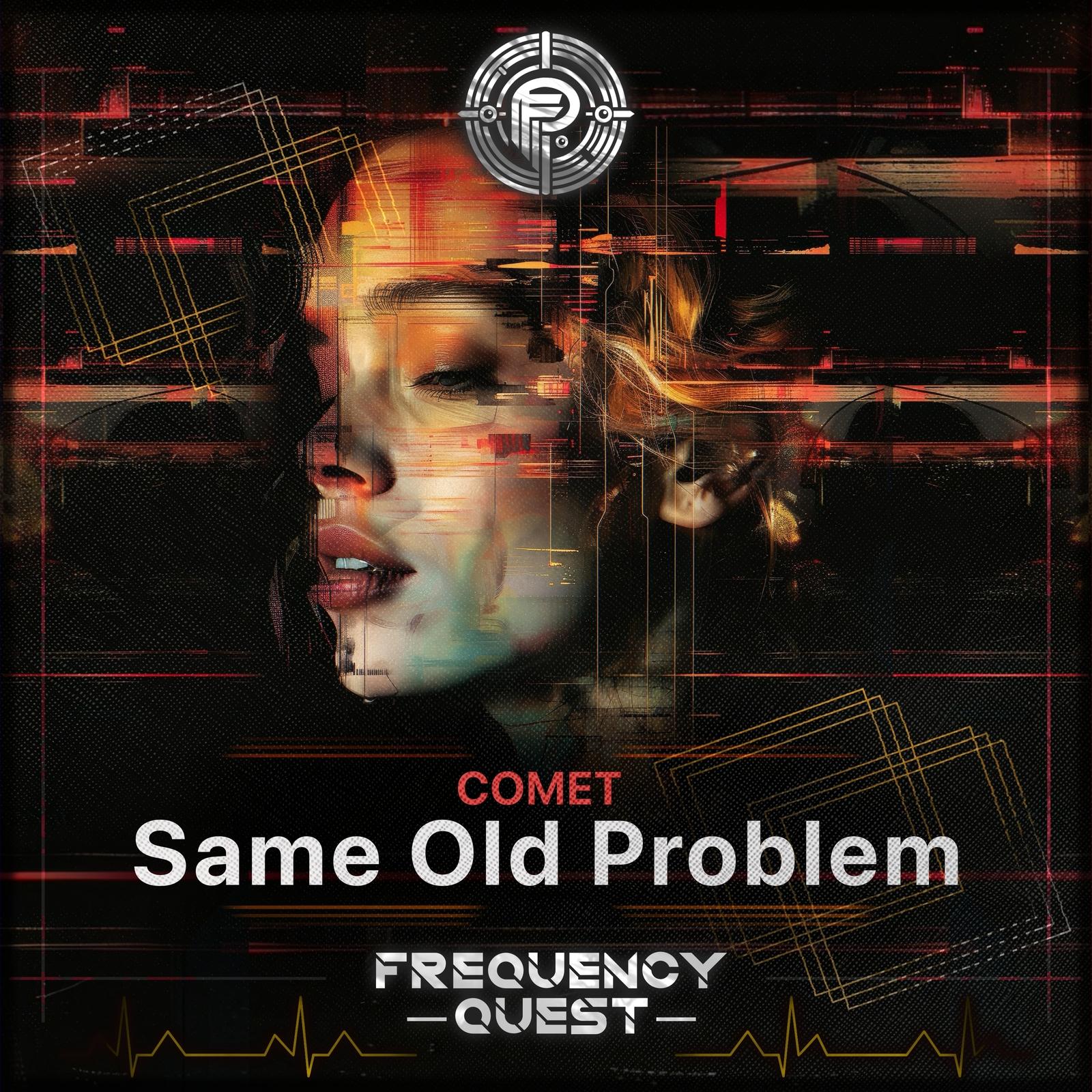 COMET - Same Old Problem (Original Mix)