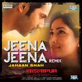 Jeena Jeena Remix (From "Badlapur") (by Jahaan Shah)