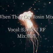 When They Cry-Rosin Mix-（翻自 鏡音リン）