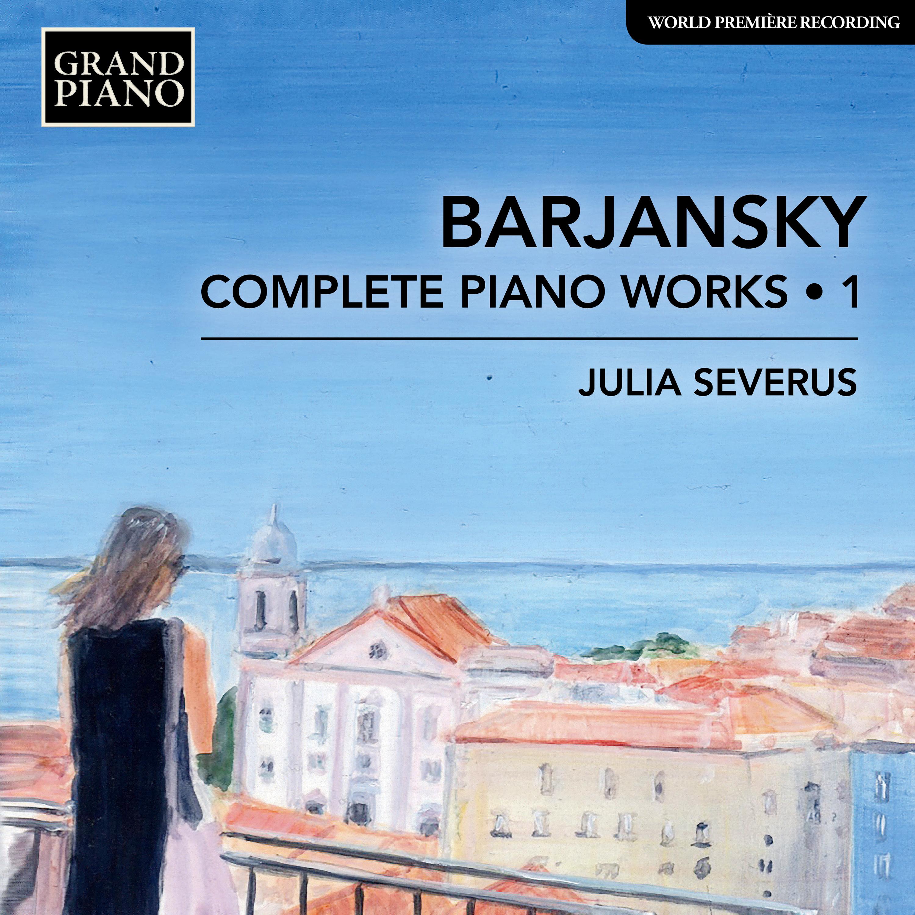BARJANSKY, A.: Piano Works (Complete), Vol. 1 - Fantasy Pieces / Piano Sonata No. 1 / 6 Piano Pieces (Severus)