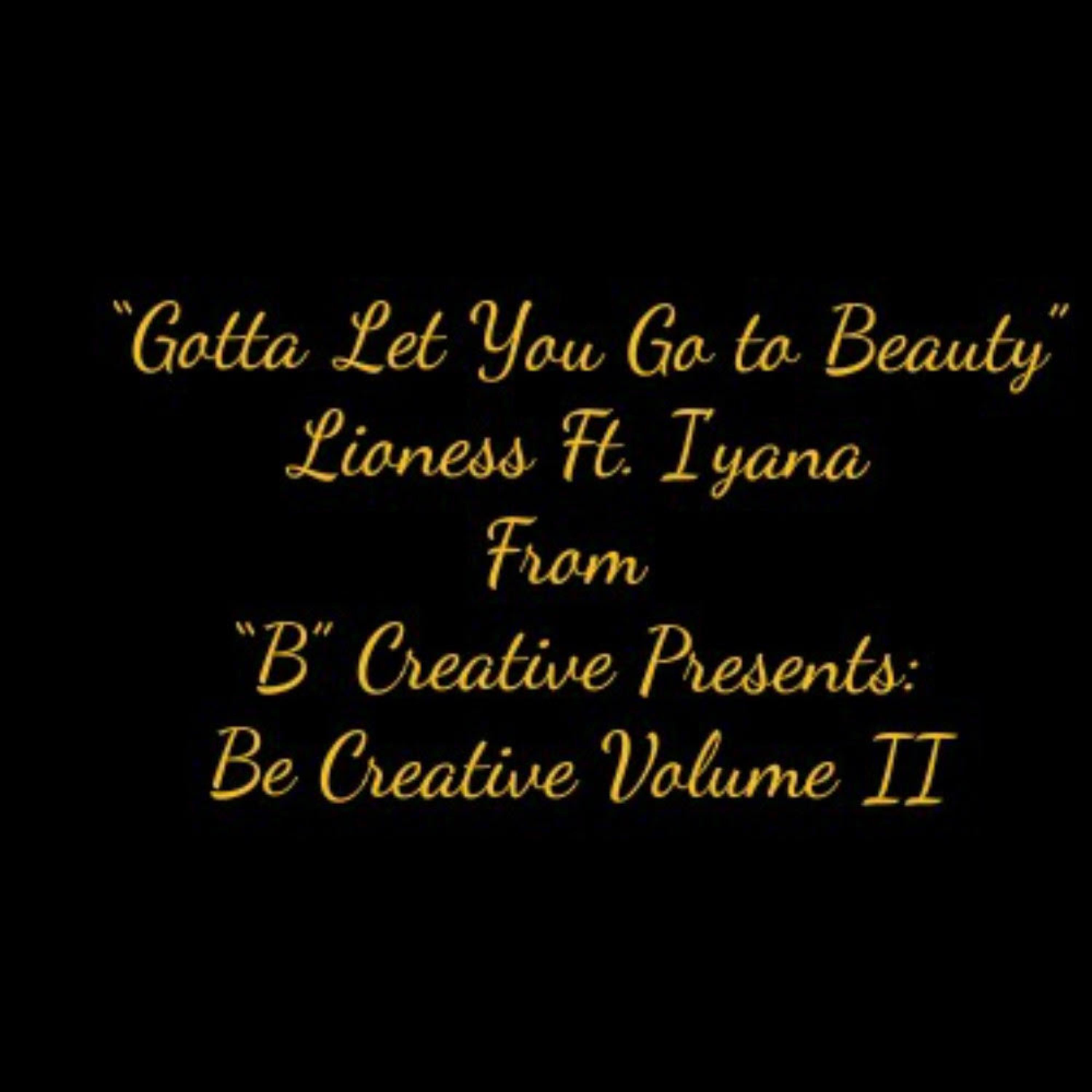 Gotta Let You Go to Beauty (feat. I'yana)