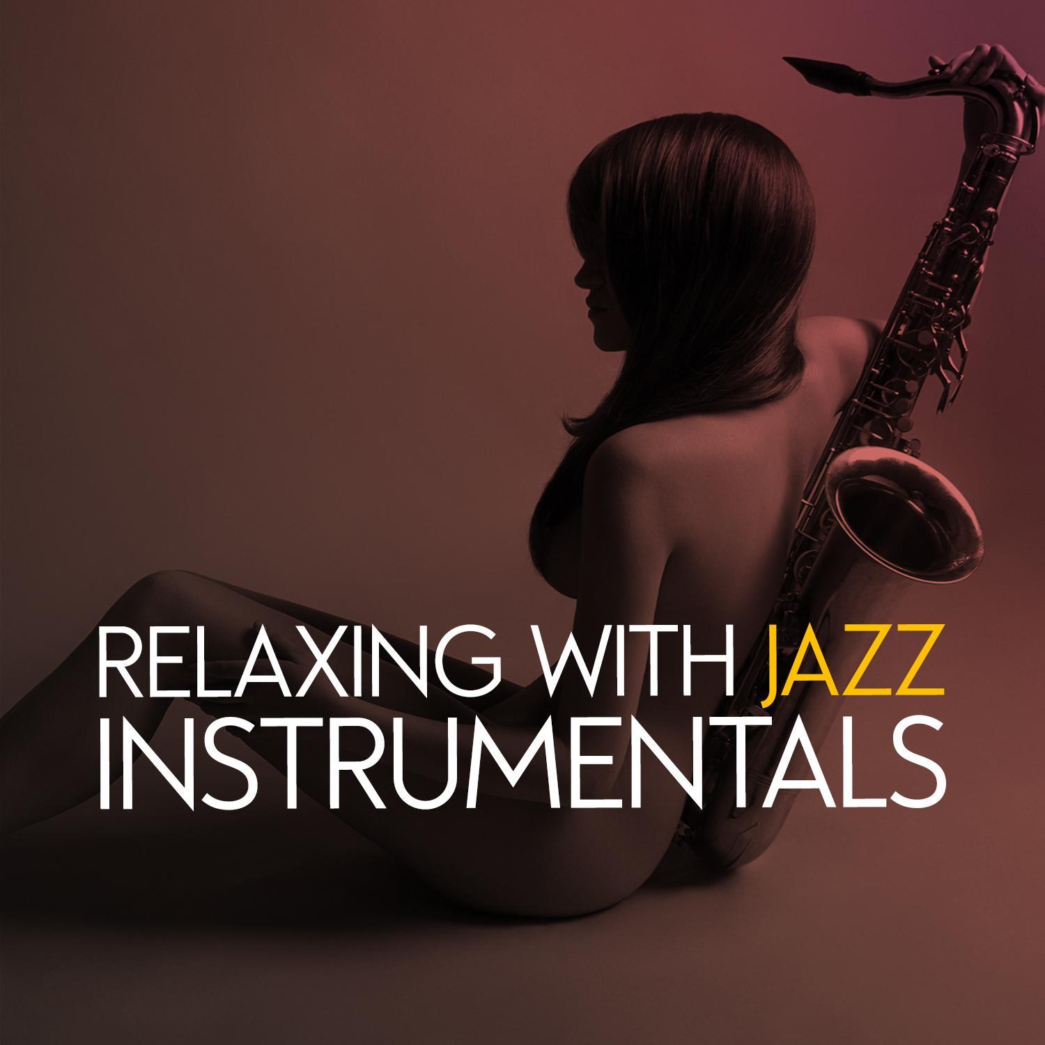 Relaxing with Jazz Instrumentals
