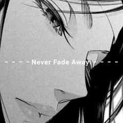 never fade away (prod by Red killer)