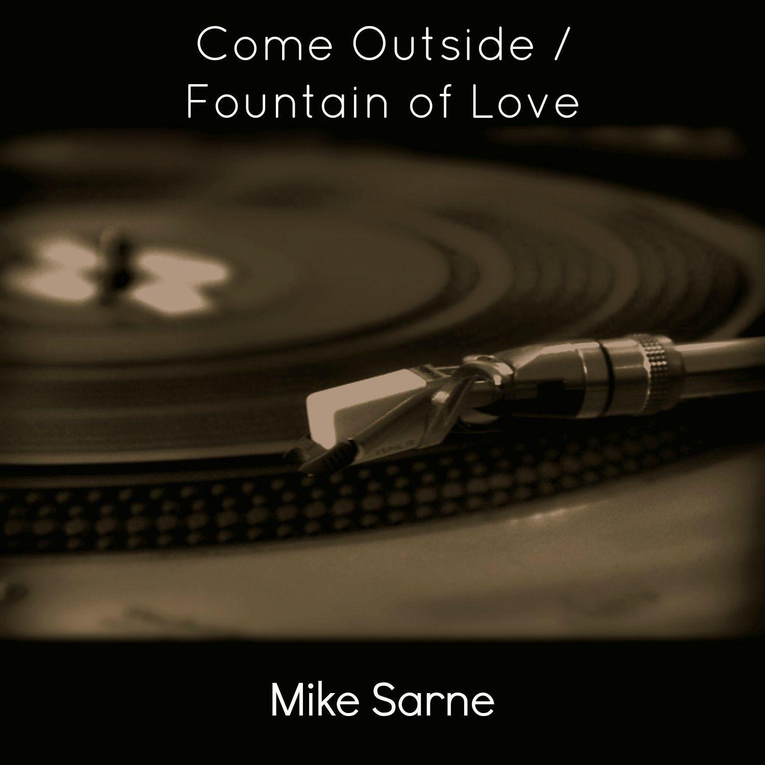 Come Outside / Fountain of Love