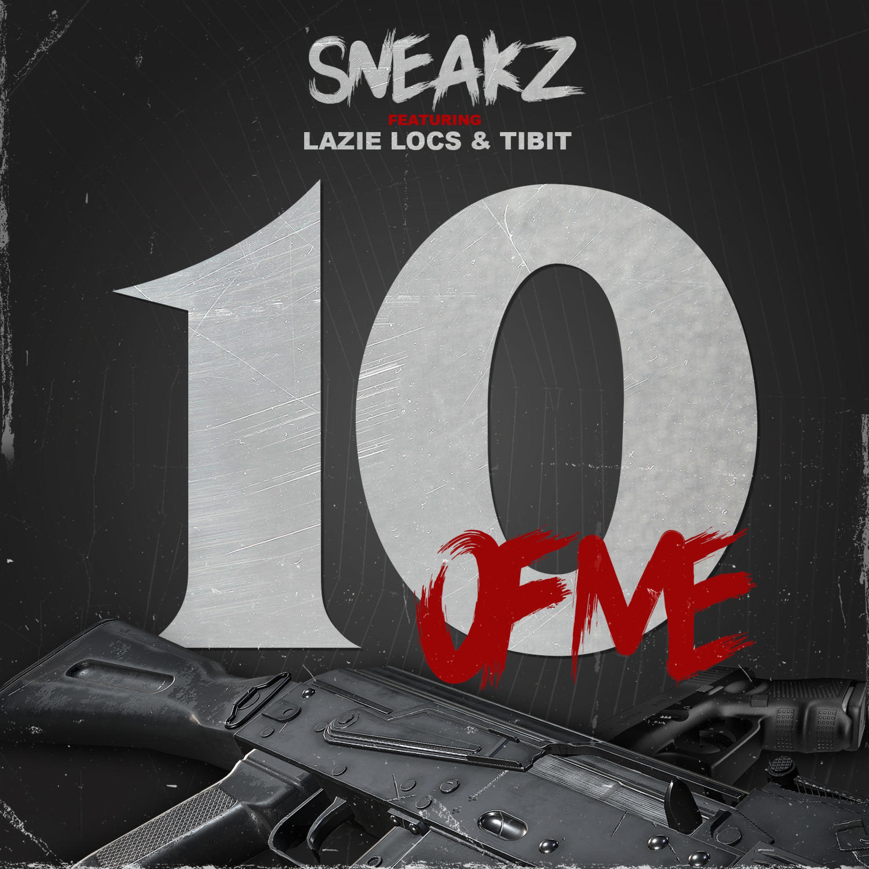 Ten of Me (feat. Lazie Locs & Tibit)