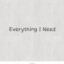 Everything I Need专辑