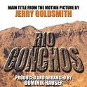 Rio Conchos - Main Title from the Motion Picture (Jerry Goldsmith)专辑