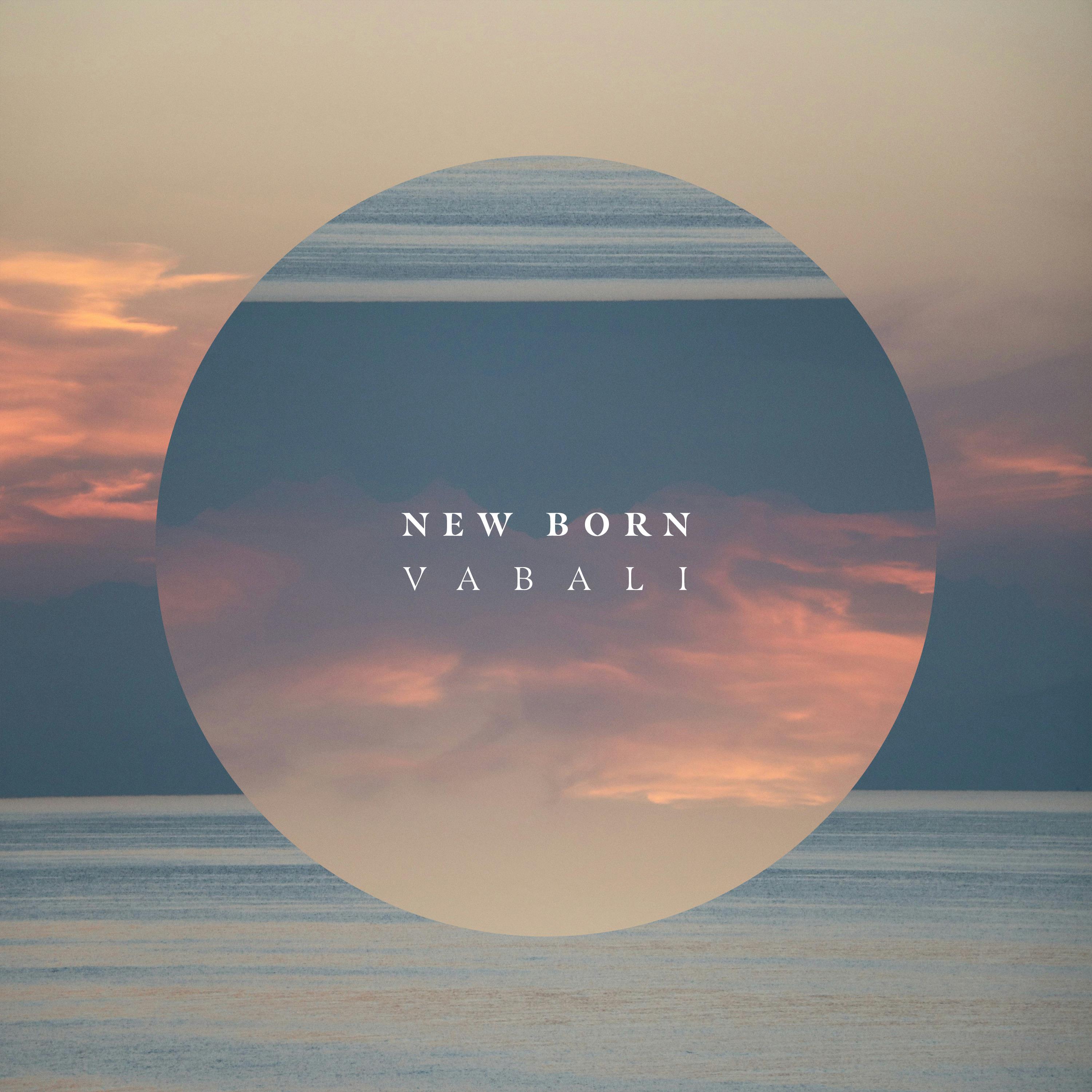 Vabali - New Born