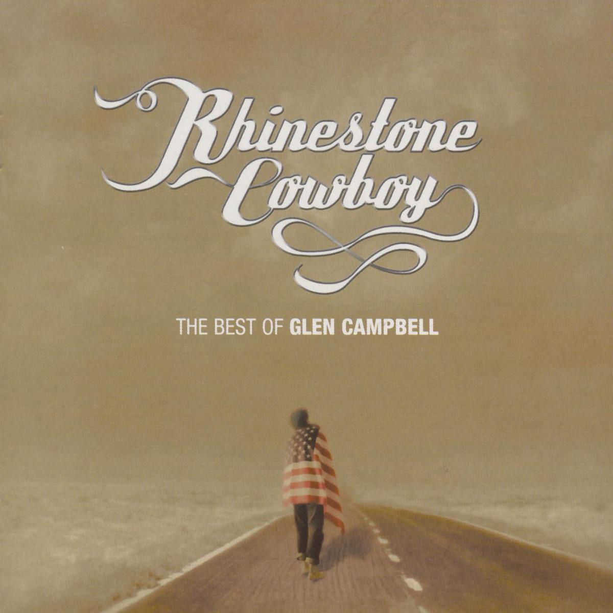 Rhinestone Cowboy - The Best Of Glen Campbell专辑