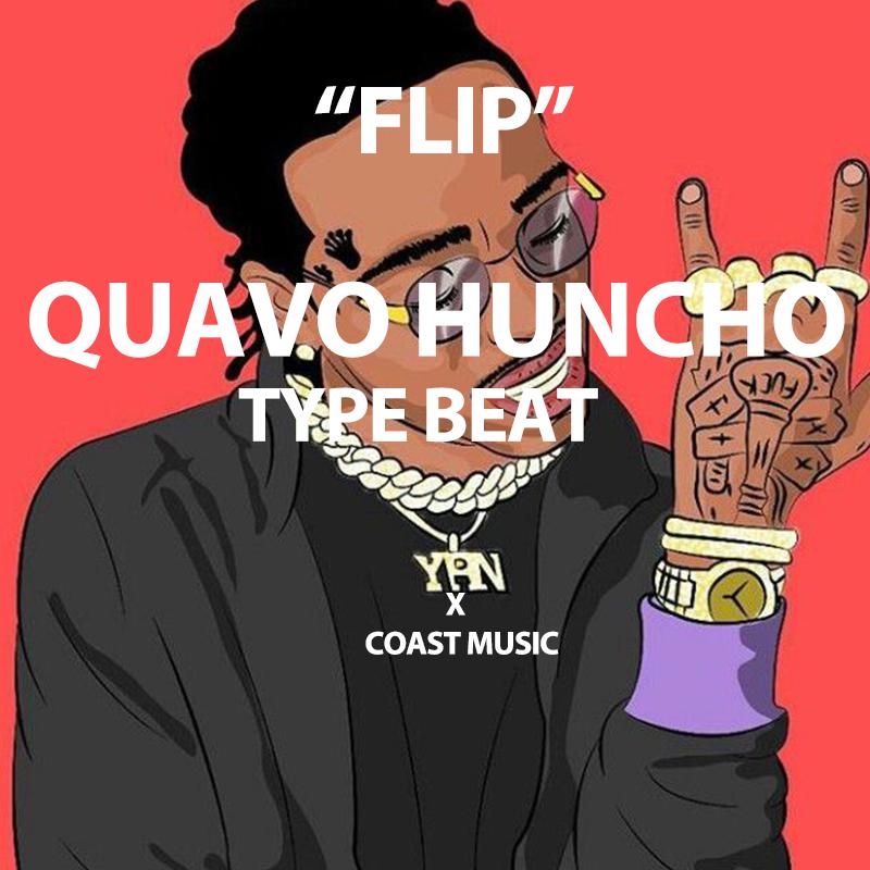 FLIP QUAVO HUNCHO TYPE BEAT专辑