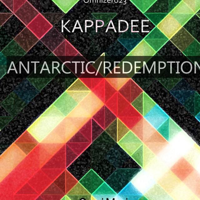 Kappadee - Antartic/Redemption
