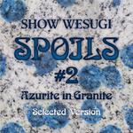 SPOILS #2 Azurite in Granite (Selected Version)专辑