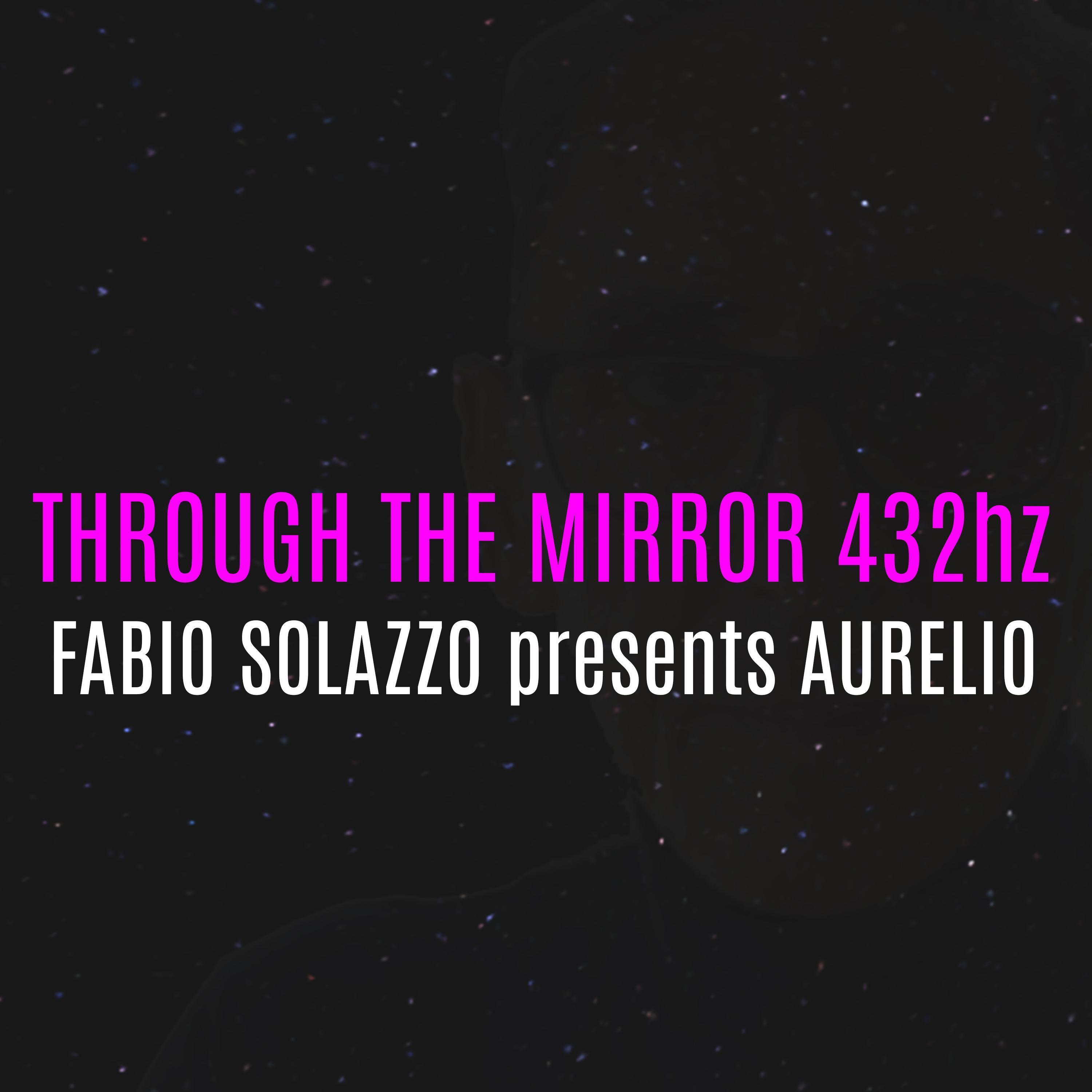 Through The Mirror 432hz