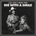 Die With A Smile (Acoustic)