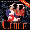 Música Chilena. Canciones Chilenas Imprescindibles