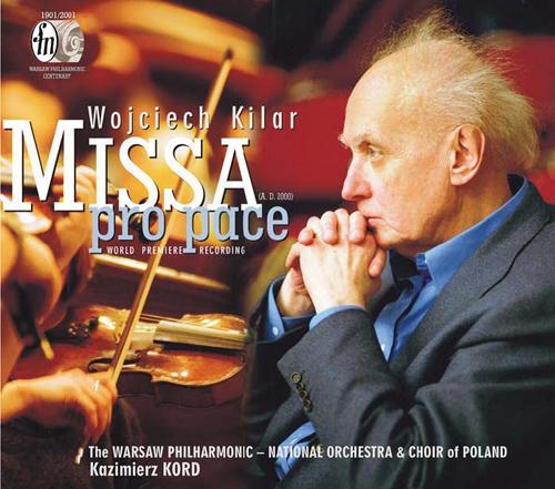 KILAR, W.: Missa Pro Pace (Kord)