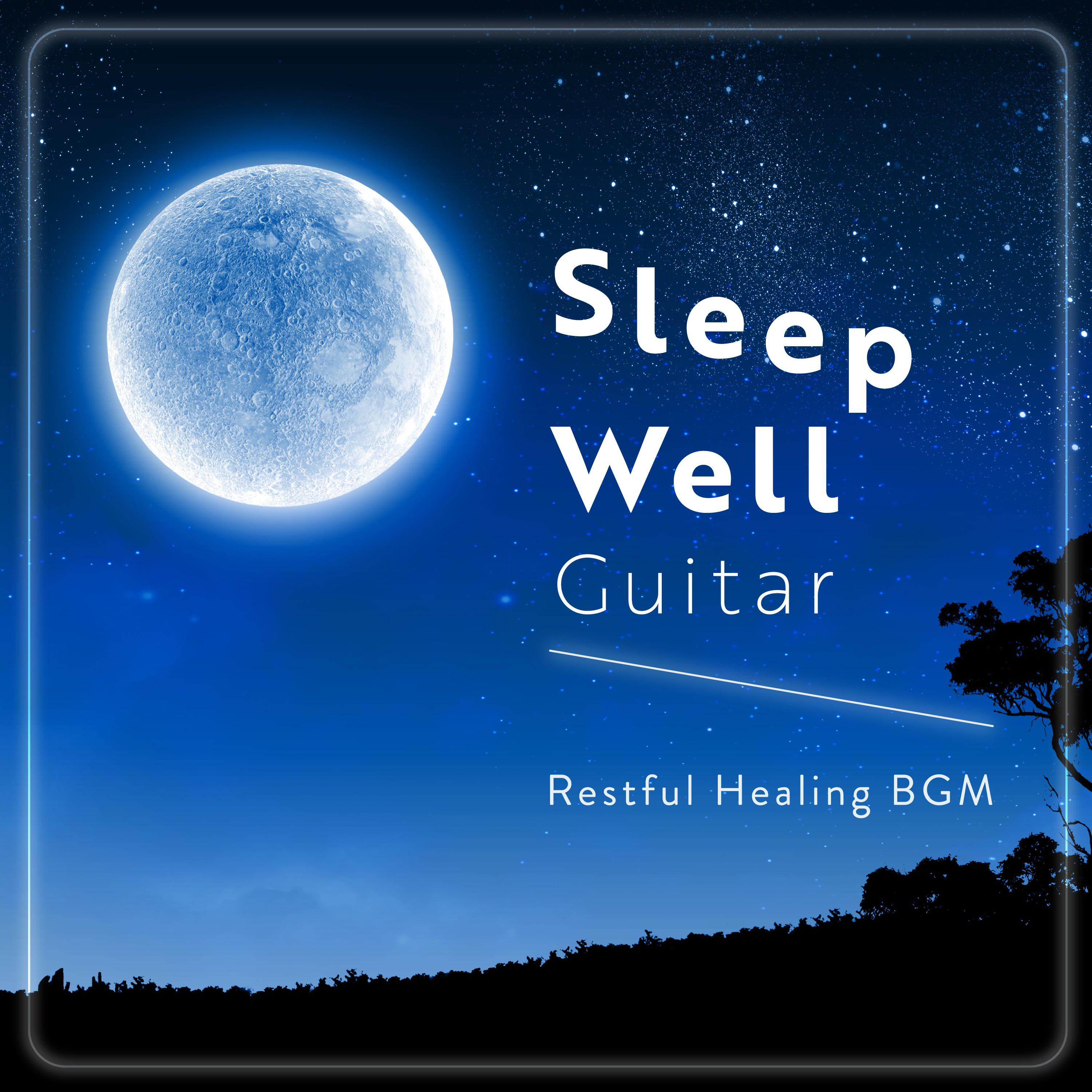 Sleep Well Guitar - Restful Healing BGM