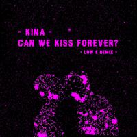 Can We Kiss Forever (Low E Remix)