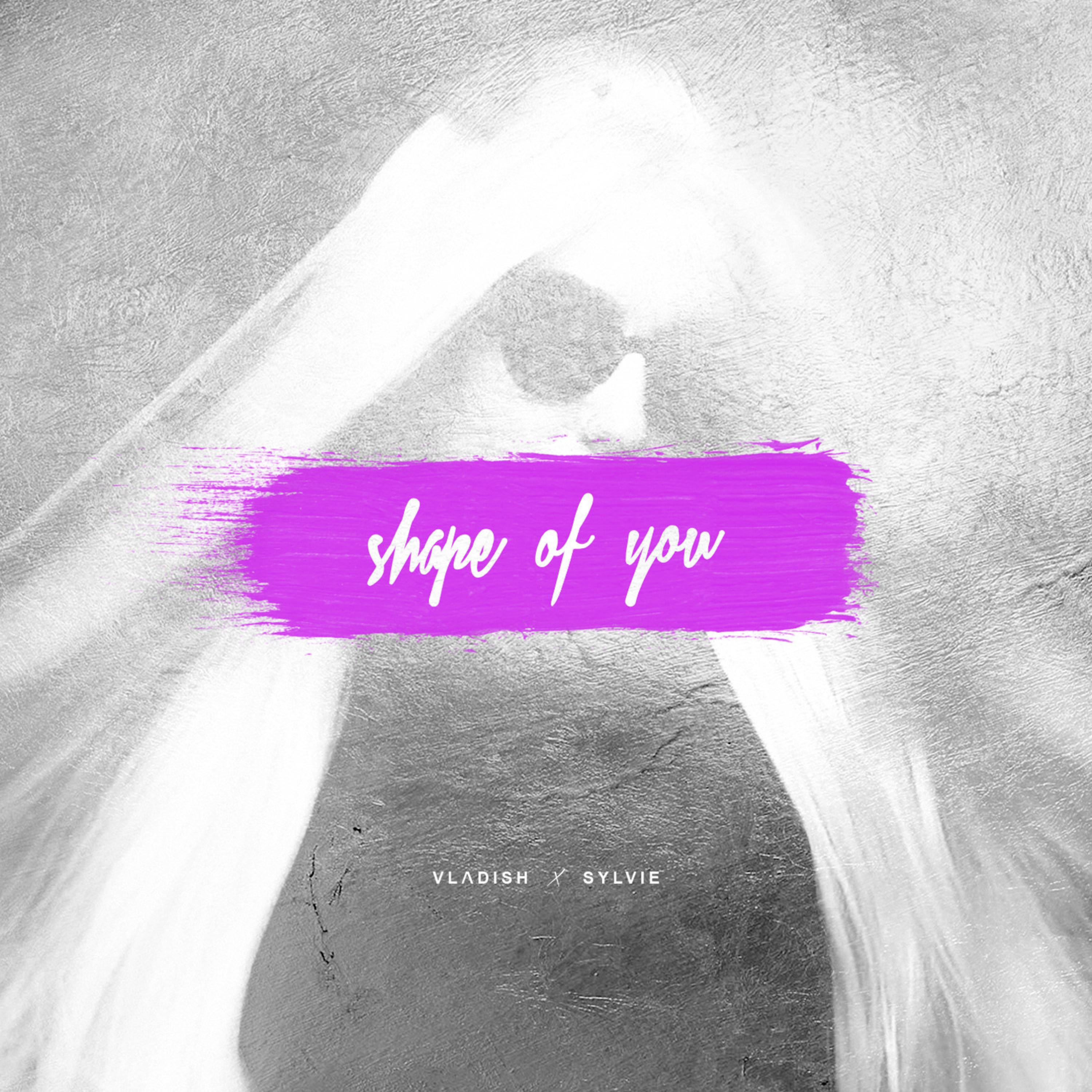 Shape of You (feat. Sylvie)