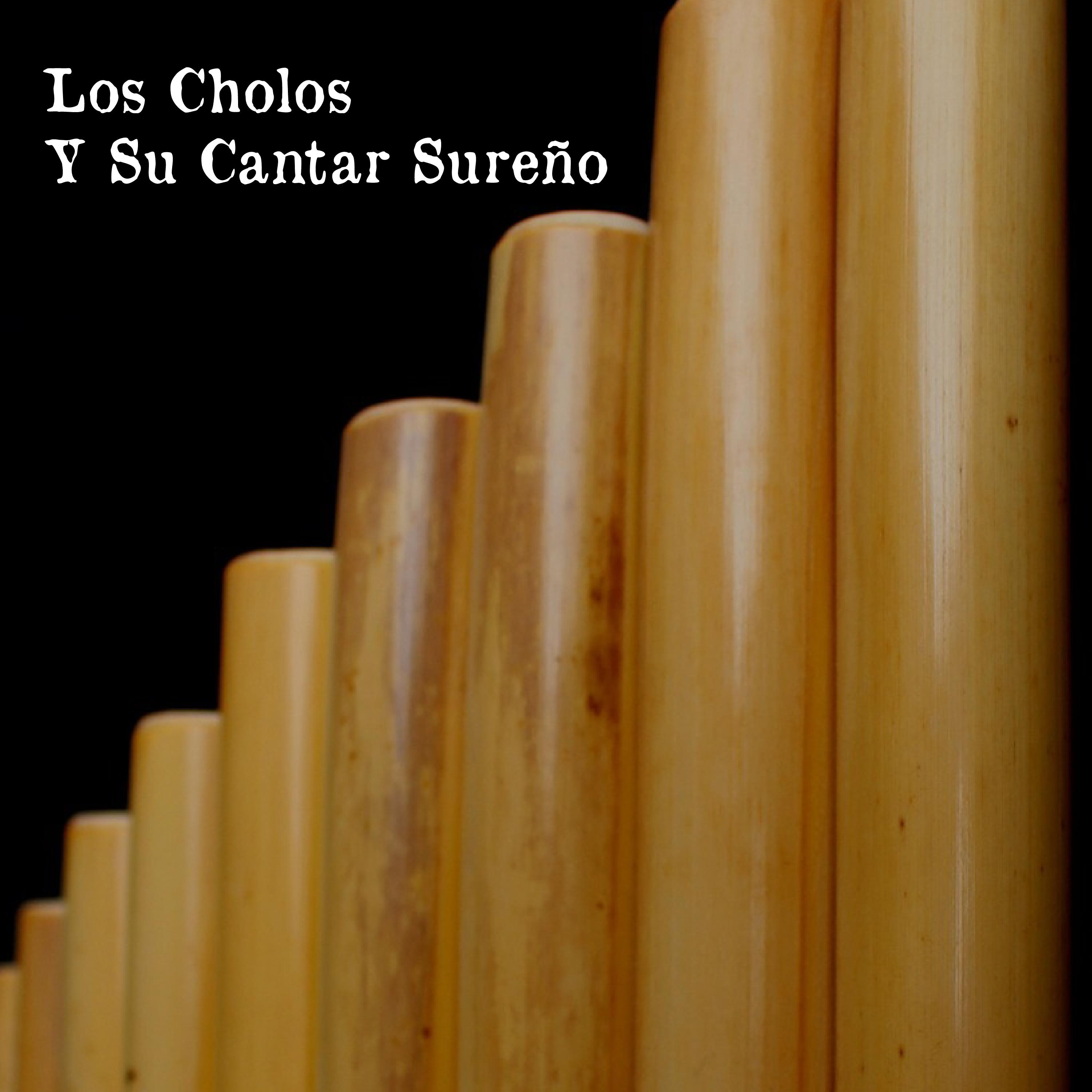 Los Cholos y Su Cantar Sureño