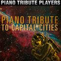 Piano Tribute to Capital Cities专辑