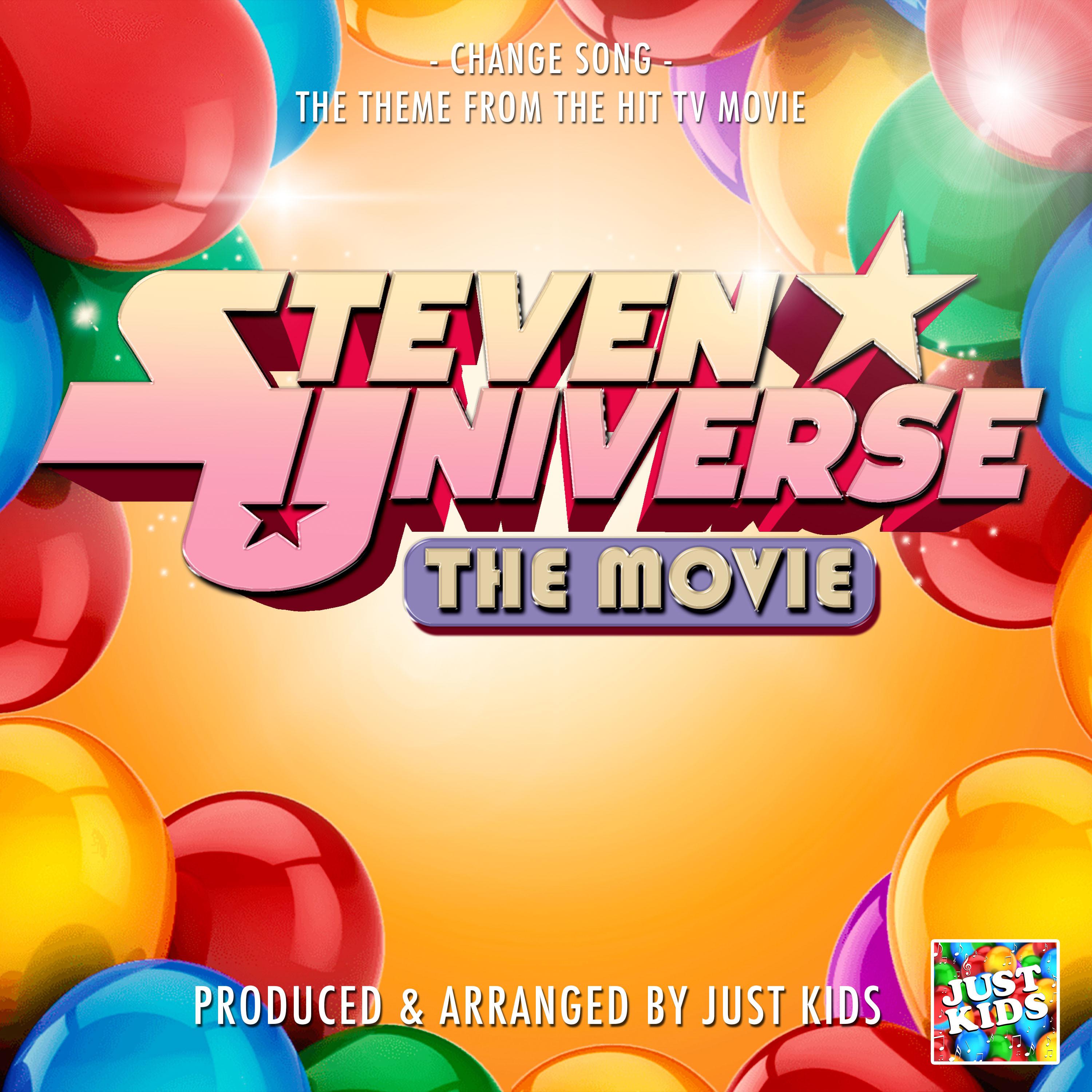 Change Song (From "Steven Universe The Movie")