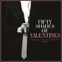 Fifty Shades of Valentines - Romantic Highlights from the Movies专辑