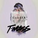Closer (T-Mass Remix)专辑