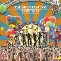 The Greatest Day. Take That Present The Circus Live