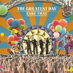 The Greatest Day. Take That Present The Circus Live专辑