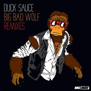 Big Bad Wolf - Duck Sauce (karaoke) 带和声伴奏 （降6半音）
