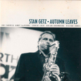 Stan Getz.Autumn Leaves