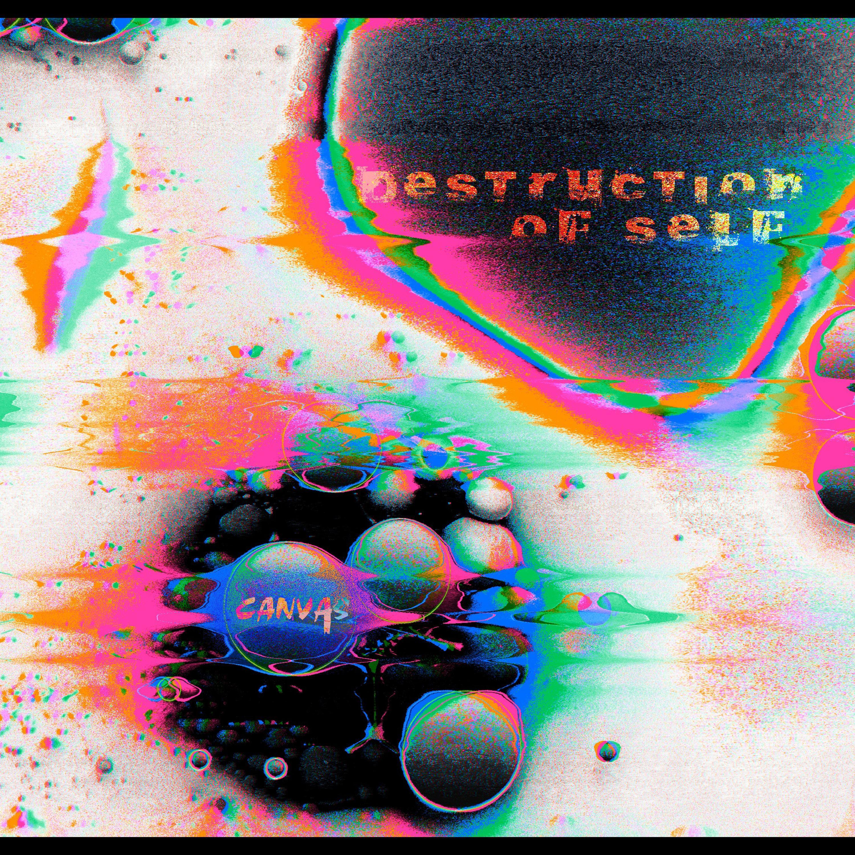 Destruction of Self