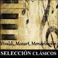 Selección Clásicos - Vivaldi, Mozart, Mendelssohn