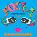 Folia Carnaval 80 - Comando Geral