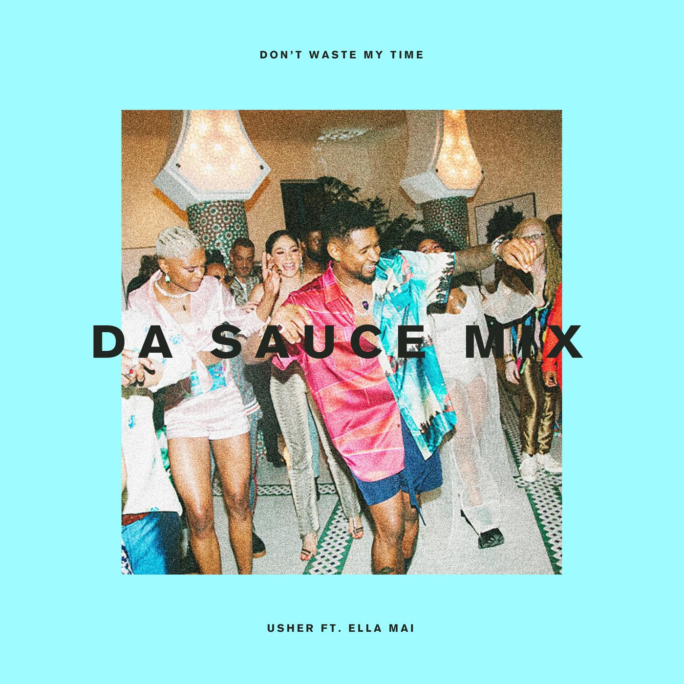 Don't Waste My Time (Da Sauce Remix)