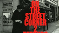 ON THE STREET CORNER 2专辑