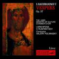 Rachmaninoff: Vespers, Op. 37 (Live)