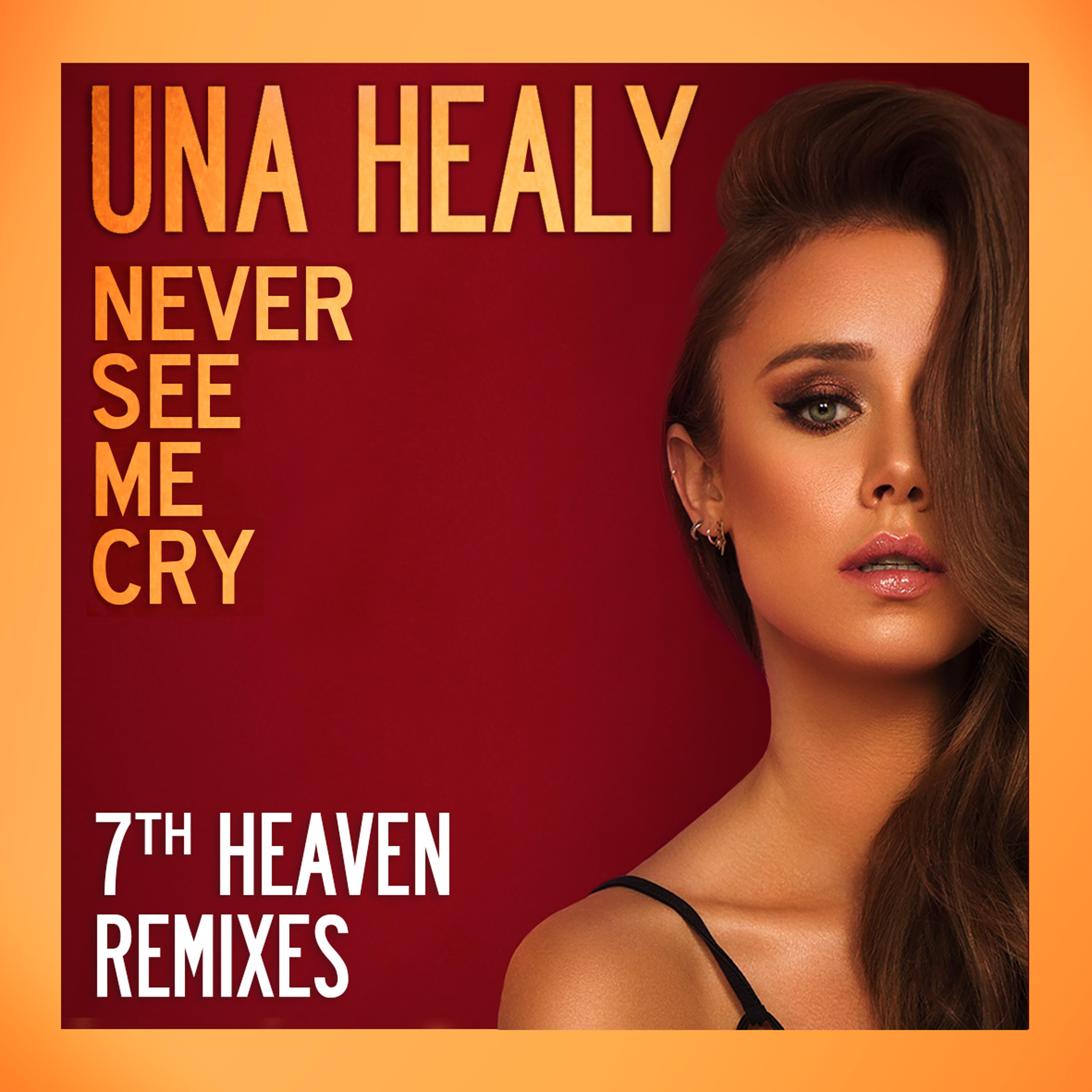 Never See Me Cry [7th Heaven Remixes]专辑