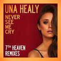 Never See Me Cry [7th Heaven Remixes]专辑